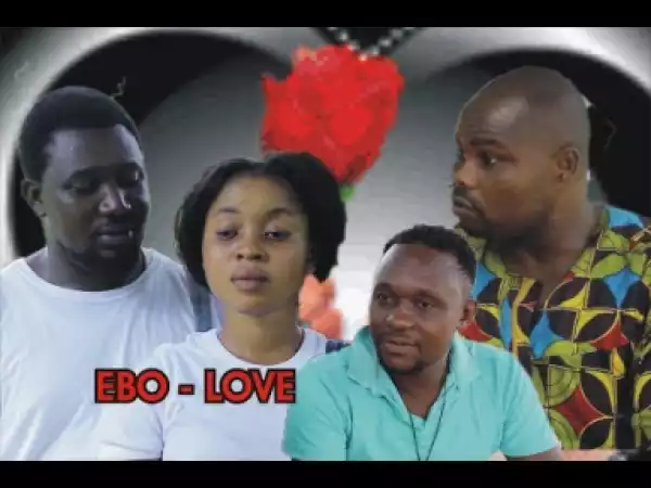 Ebo- Love [ love sharm part 1] LATEST BENIN MOVIE 2019